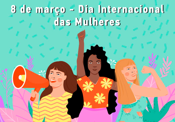 Mulheres: projetos e medidas são divulgadas em comemoração ao dia