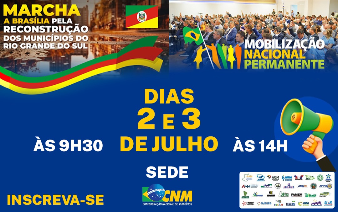 CNM convoca gestores municipais para mobilizações gaúcha e nacional nos dias 2 e 3 de julho; saiba como participar